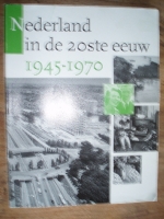 Nederland in de 20ste eeuw 1945-1970